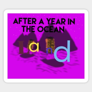 After a year in the ocean Sticker